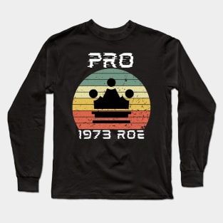 Pro 1973 Roe My Body For Man and Women Vintage Long Sleeve T-Shirt